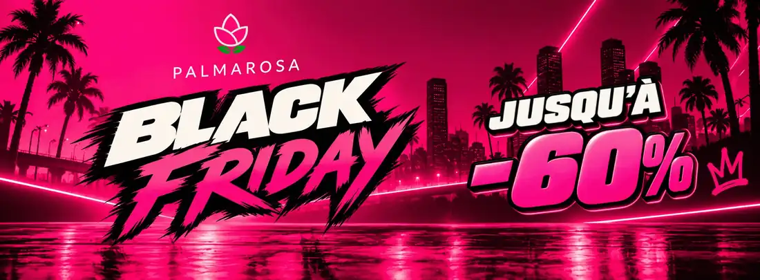 Palmarosa Black Friday — jusqu'à -60%