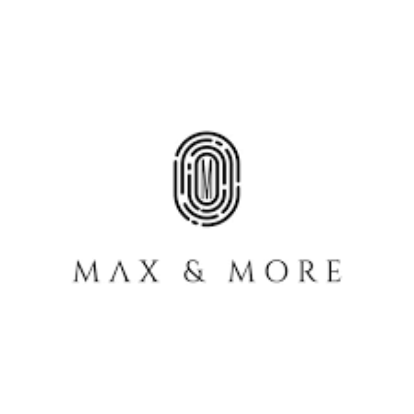 MAX AND MORE